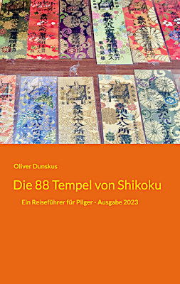 Cover - Oliver Dunskus - Die 88 Tempel von Shikoku: Ein Reiseführer für Pilger – Ausgabe 2023